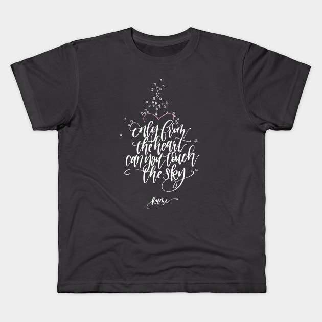 Heart Sky Rumi Quote Kids T-Shirt by Peggy Dean